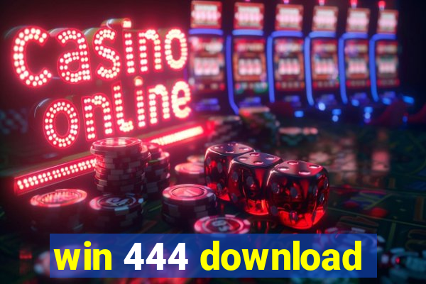 win 444 download